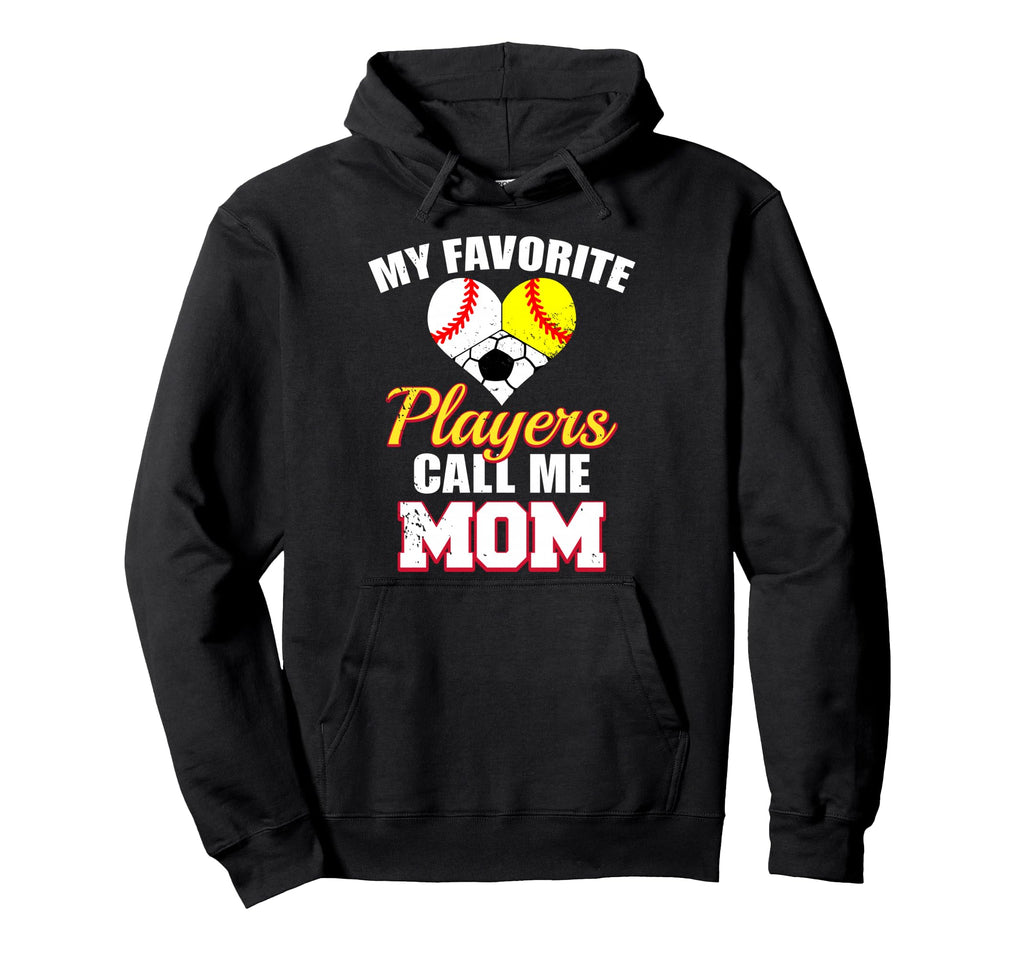 My Favorite Players Call Me Mom Hoodie - Fun Novelty Design Unisex