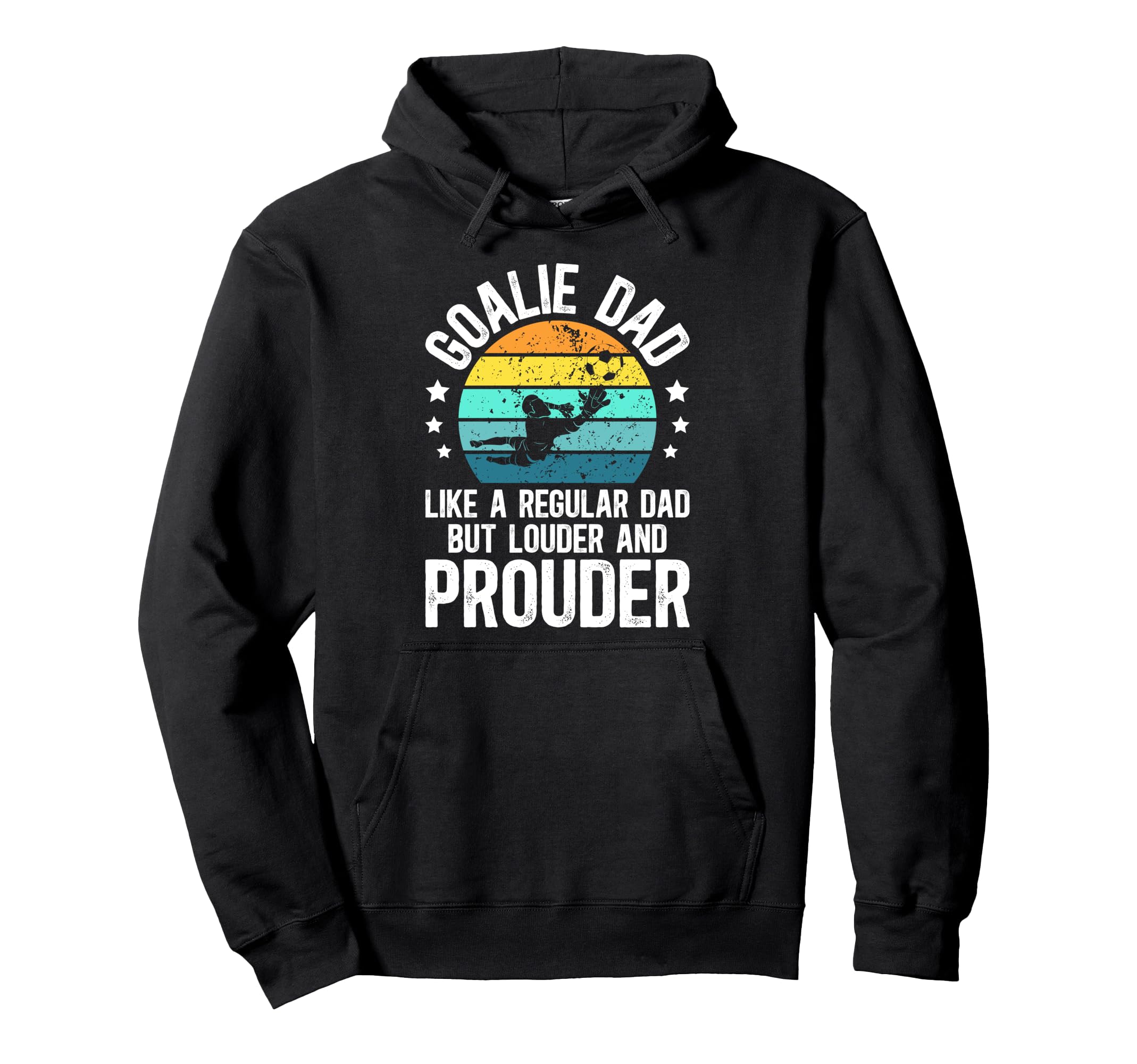 Soccer Goalie Dad Soccer Keeper Dad Hoodie - Fun Novelty Design Men Women