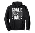 Soccer Goalie Dad Soccer Keeper Father Hoodie - Streetwear Style Men Women