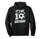 Born To Play Soccer Its My 10Th Birthday Hoodie - Unique Graphic Unisex