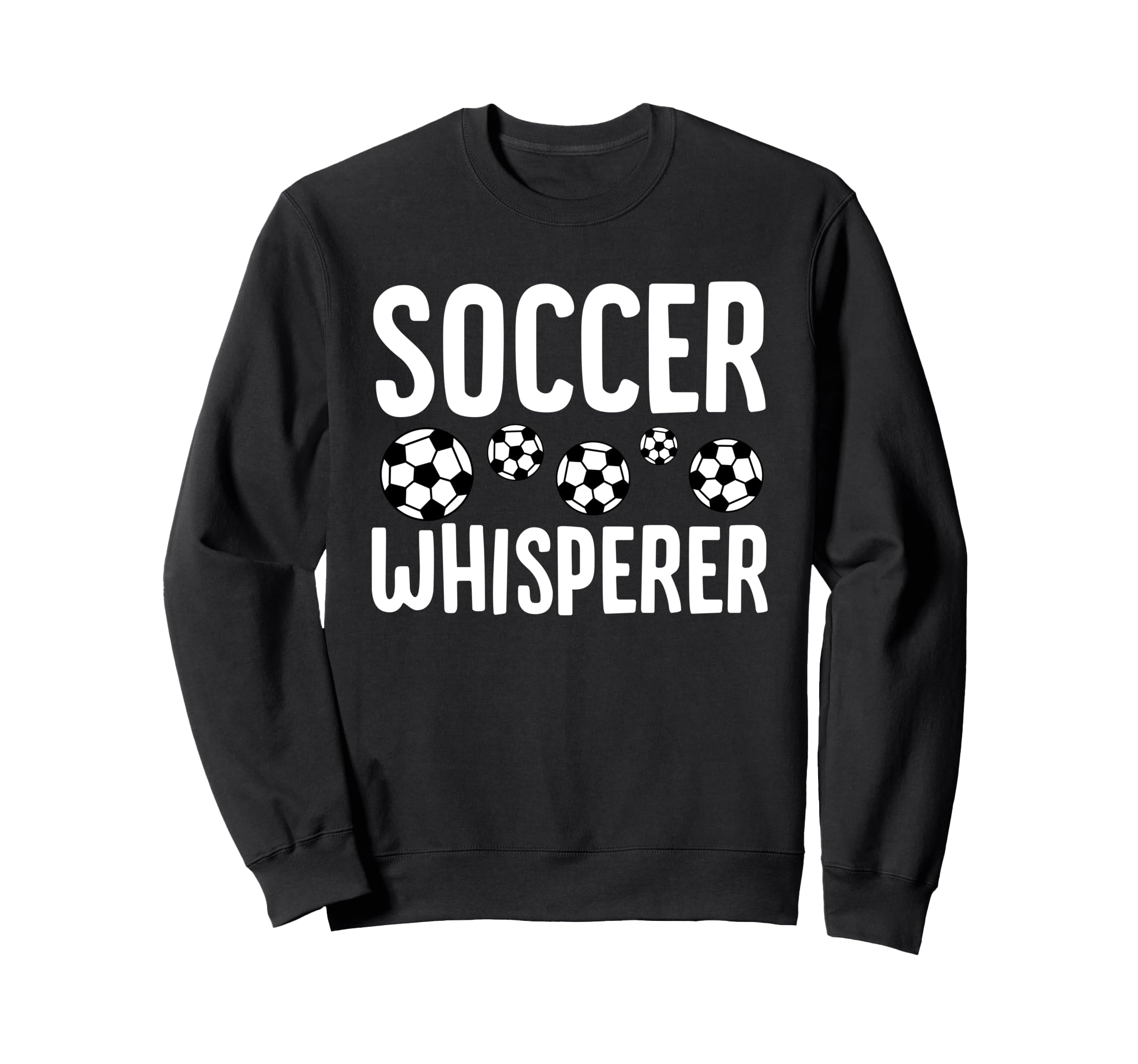Soccer Whisperer Funny Soccer Sweatshirt - Custom Art Print for Adults