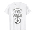 Repeat After Me Yes Coach Funny Soccer T-Shirt - Trendy Graphic Men Women