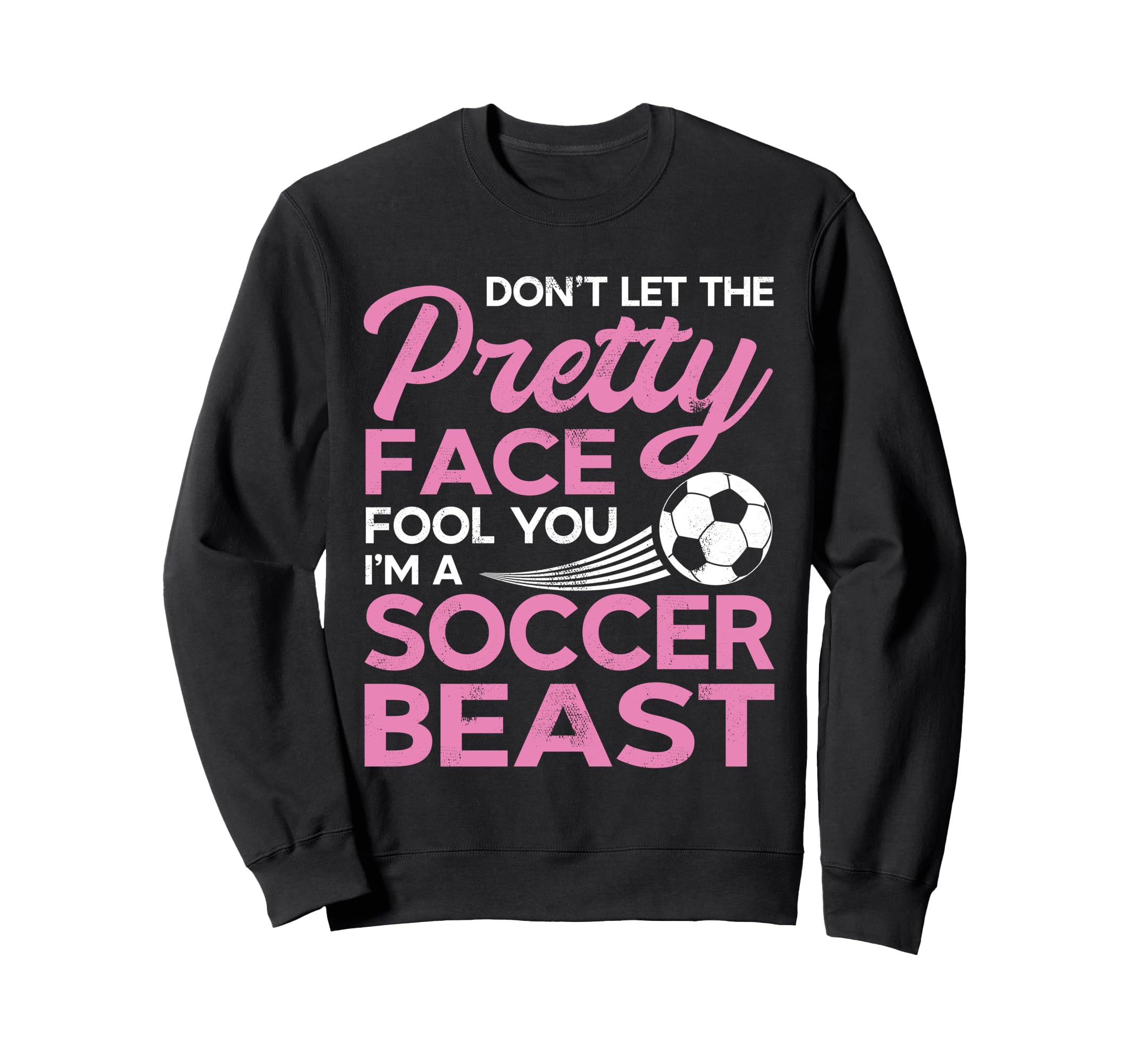 Funny Soccer Player Pretty Face Sweatshirt - Graphic Print Unisex