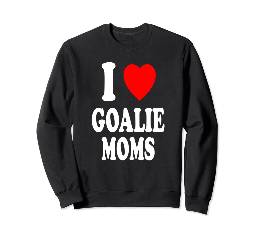 I Heart Love Goalie Moms Hockey Sweatshirt - Streetwear Style for Adults