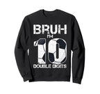 10Th Birthday Soccer Bruh Im Double Sweatshirt - Graphic Print Men Women