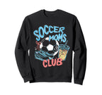 Soccer Moms Club Sweatshirt - Trendy Graphic Unisex
