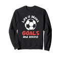 Football Soccer Life Is About Sweatshirt - Aesthetic Graphic for Adults