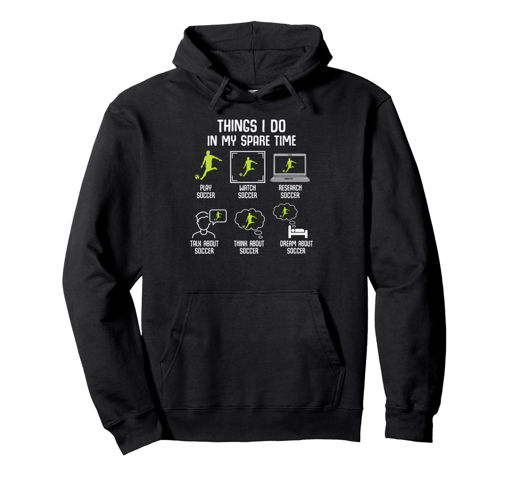 Things I Do My Spare Time Soccer Player Hoodie - Graphic Print for Adults
