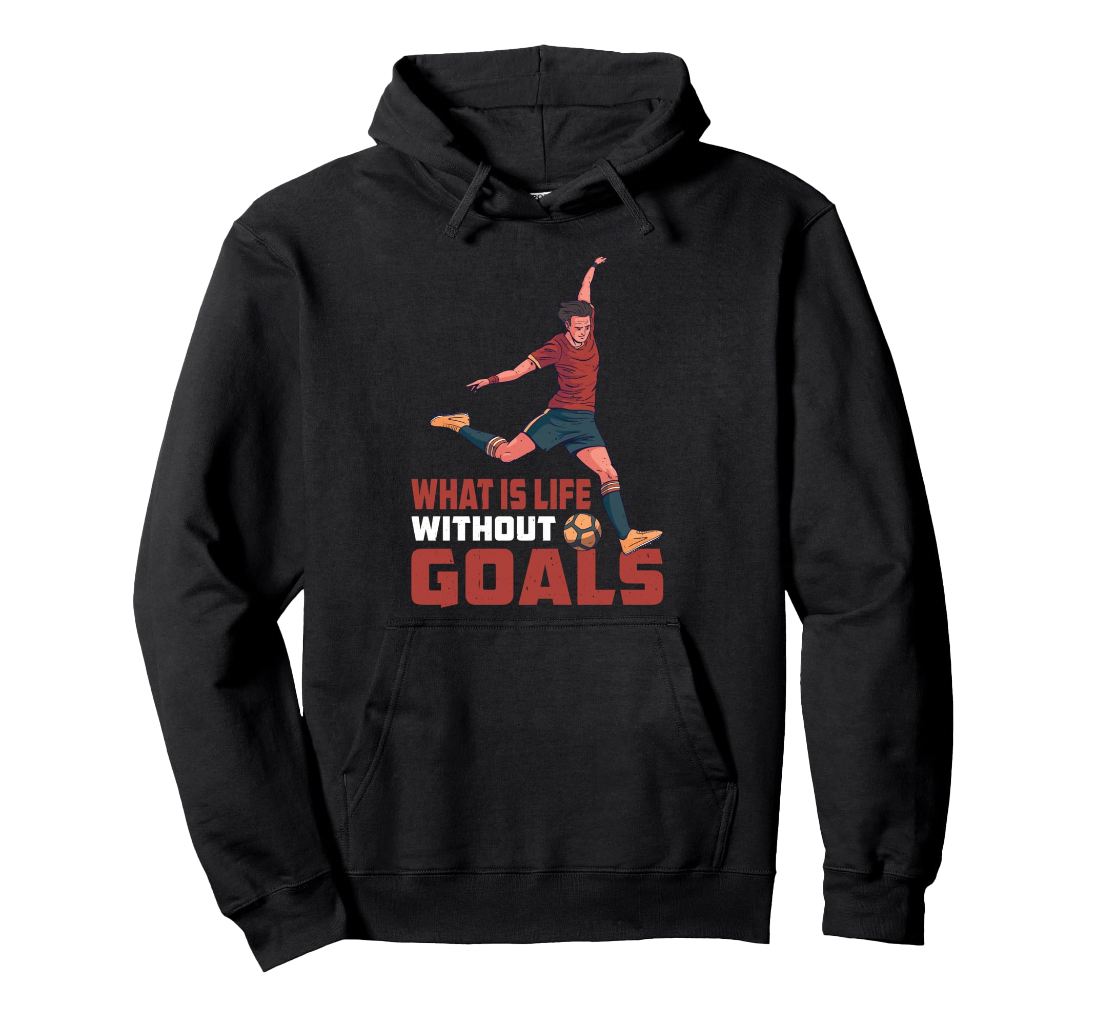 What Is Life Without Goals Hoodie - Unique Graphic Unisex