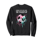 I Know I Play Like Try To Keep Up Sweatshirt - Streetwear Style Men Women