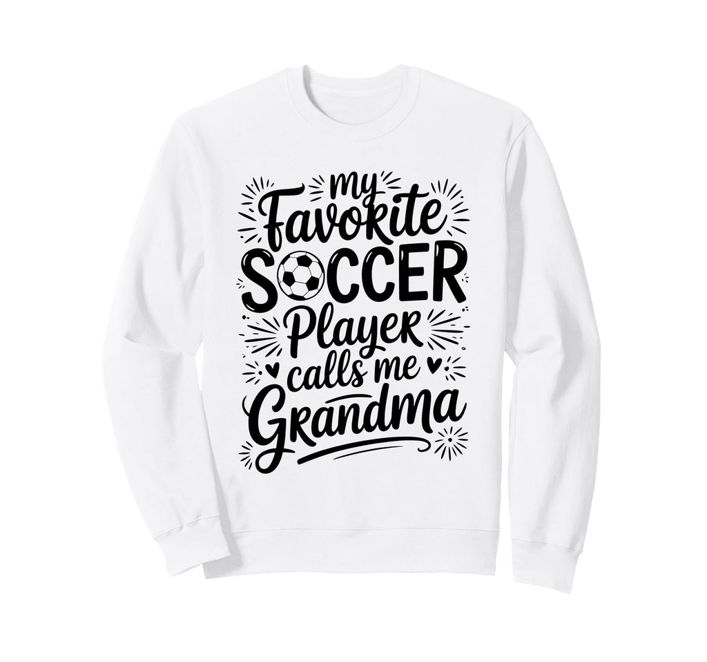 My Favorite Soccer Player Calls Sweatshirt - Aesthetic Graphic Men Women