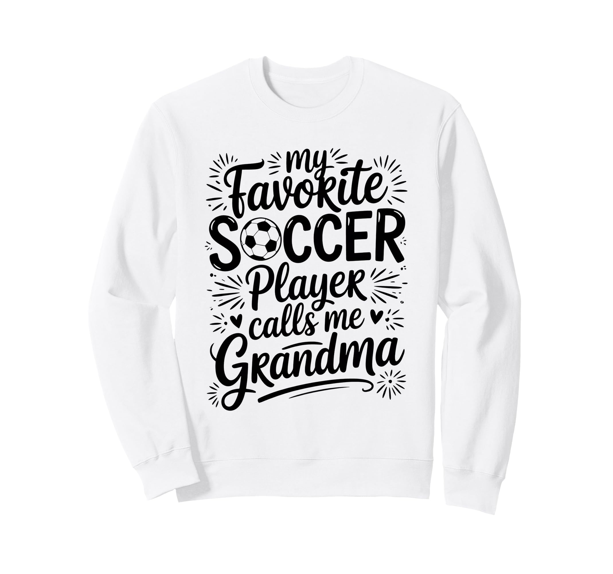 My Favorite Soccer Player Calls Sweatshirt - Aesthetic Graphic Men Women