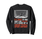 If You Dont Like Soccer Its Sweatshirt - Fun Novelty Design for Adults