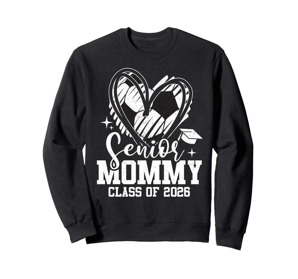 Senior Mommy Class 2026 Soccer Sweatshirt - Aesthetic Graphic Men Women