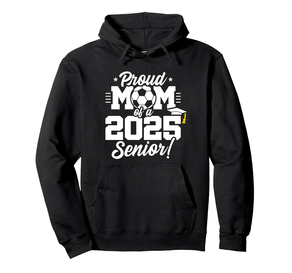 Class 2025 Senior Year Soccer Mom Senior Hoodie - Novelty Apparel Unisex