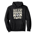 This Is My Soccer Mom Voice Mothers Hoodie - Minimalist Print for Adults