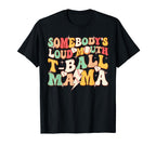 Funny Somebodys Loud Mouth Soccer Mama T-Shirt - Novelty Apparel Men Women