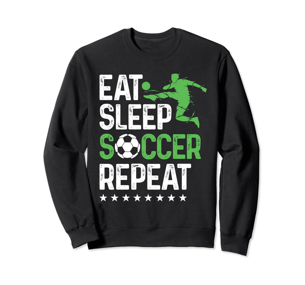 Eat Sleep Soccer Repeat Sport Sweatshirt - Custom Art Print Men Women