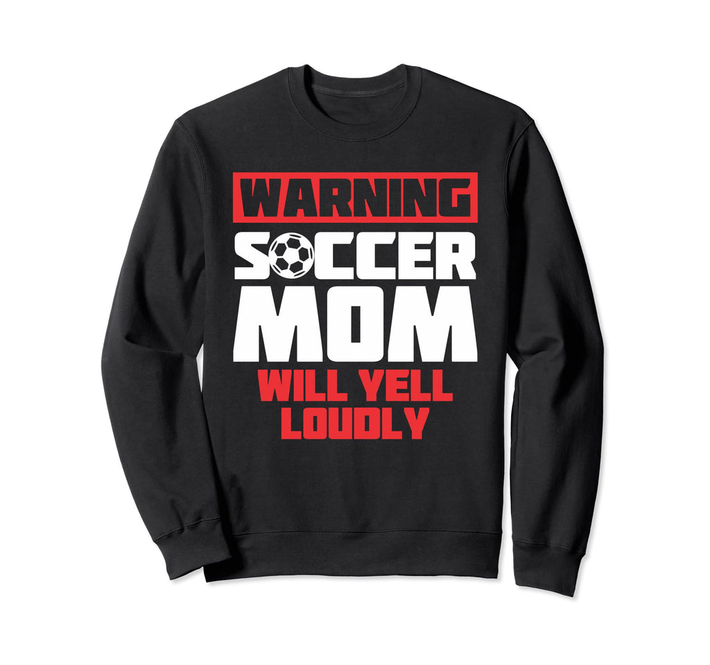 Warning Soccer Mom Will Yell Loudly Sweatshirt - Minimalist Print Unisex