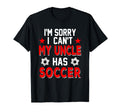 Sorry My Uncle Has Soccer Costume Family T-Shirt - Graphic Print Men Women