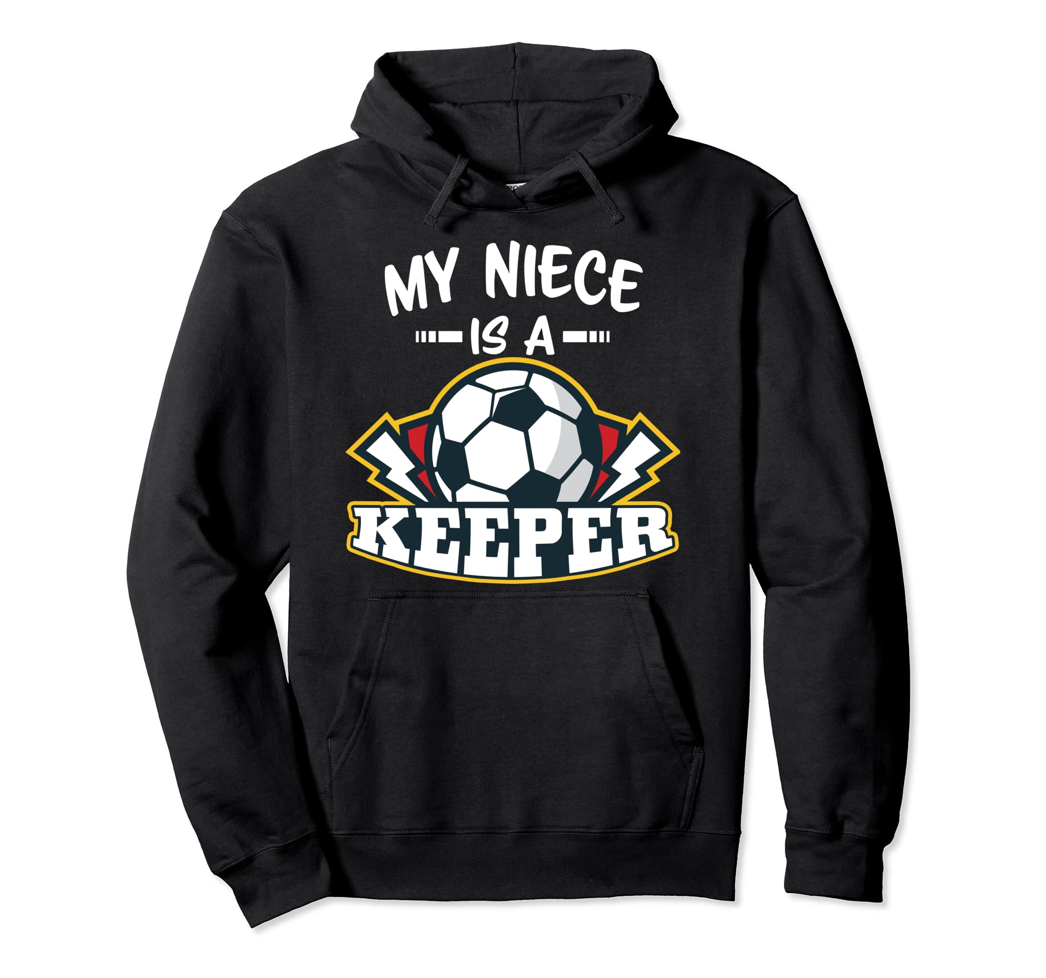 My Niece Is Keeper Soccer Goalie Goalkeeper Hoodie - Unique Graphic Unisex