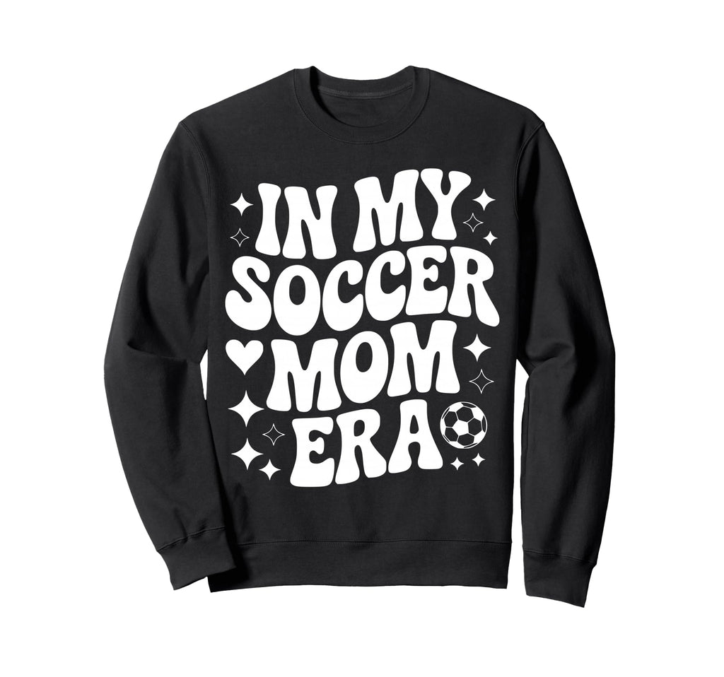 My Soccer Mom Era Proud Soccer Player Sweatshirt - Graphic Print Men Women