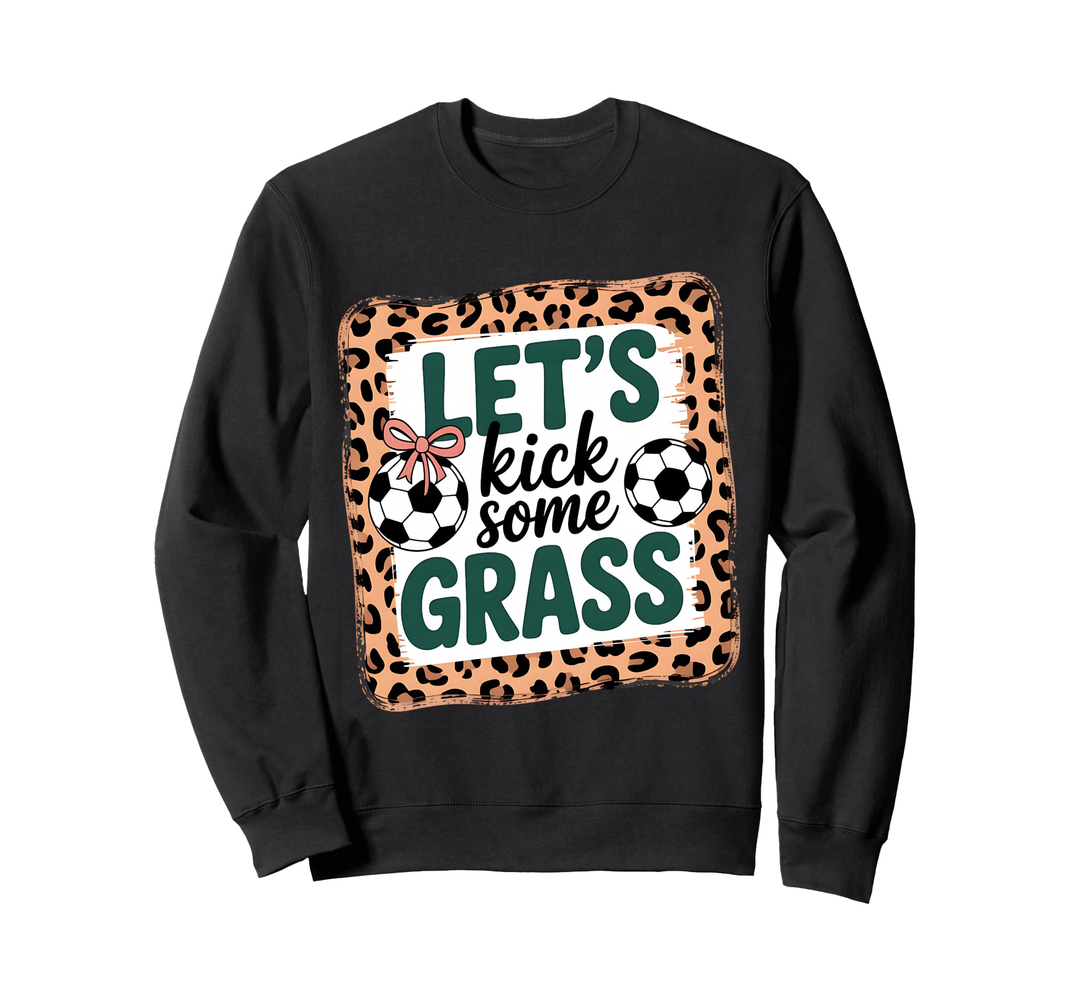 Let S Kick Some Grass Soccer Mom Sweatshirt - Unique Graphic Unisex
