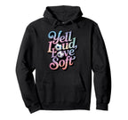 Yell Loud Love Soft Soccer Mom Hoodie - Streetwear Style Men Women