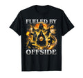 Fueled Offside Soccer Funny Hard T-Shirt - Minimalist Print Men Women