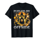 Fueled Offside Soccer Funny Hard T-Shirt - Minimalist Print Men Women