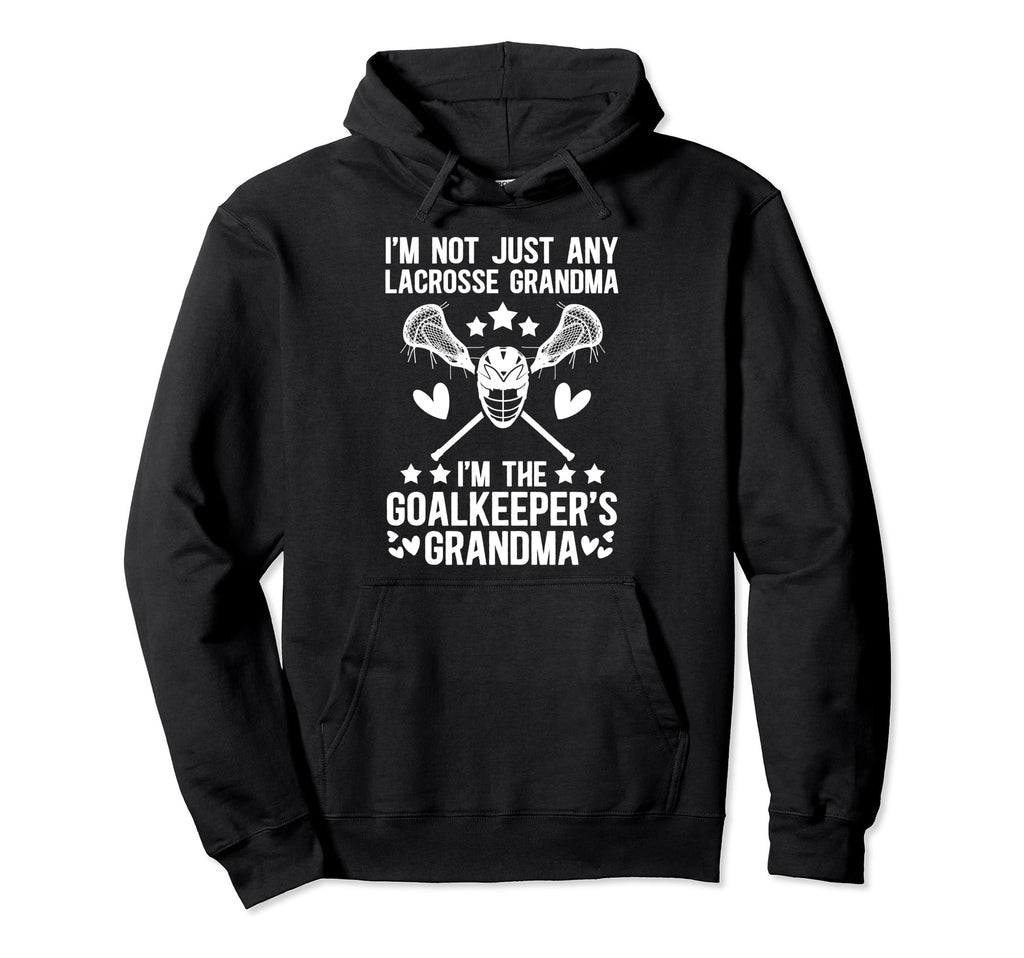 Im Lacrosse Goalkeeper Grandma Lacrosse Hoodie - Streetwear Style Unisex