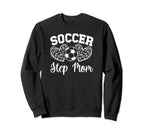 Soccer Step Mom Soccer Player Step Sweatshirt - Custom Art Print Men Women