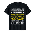Powerchair Football Coach Funny Power T-Shirt - Streetwear Style Unisex