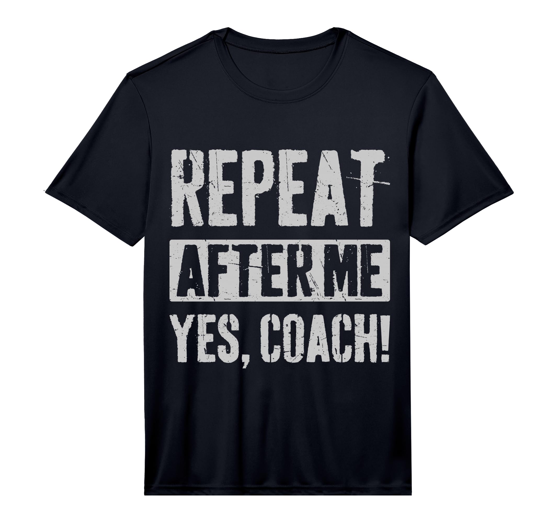 Funny Coaches Repeat After Me Yes Coach T-Shirt - Graphic Print for Adults