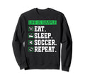 Eat Sleep Soccer Repeat Soccer Sweatshirt - Aesthetic Graphic Men Women