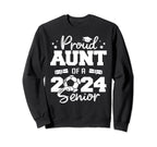 Proud Aunt 2024 Senior Funny Sweatshirt - Custom Art Print Men Women