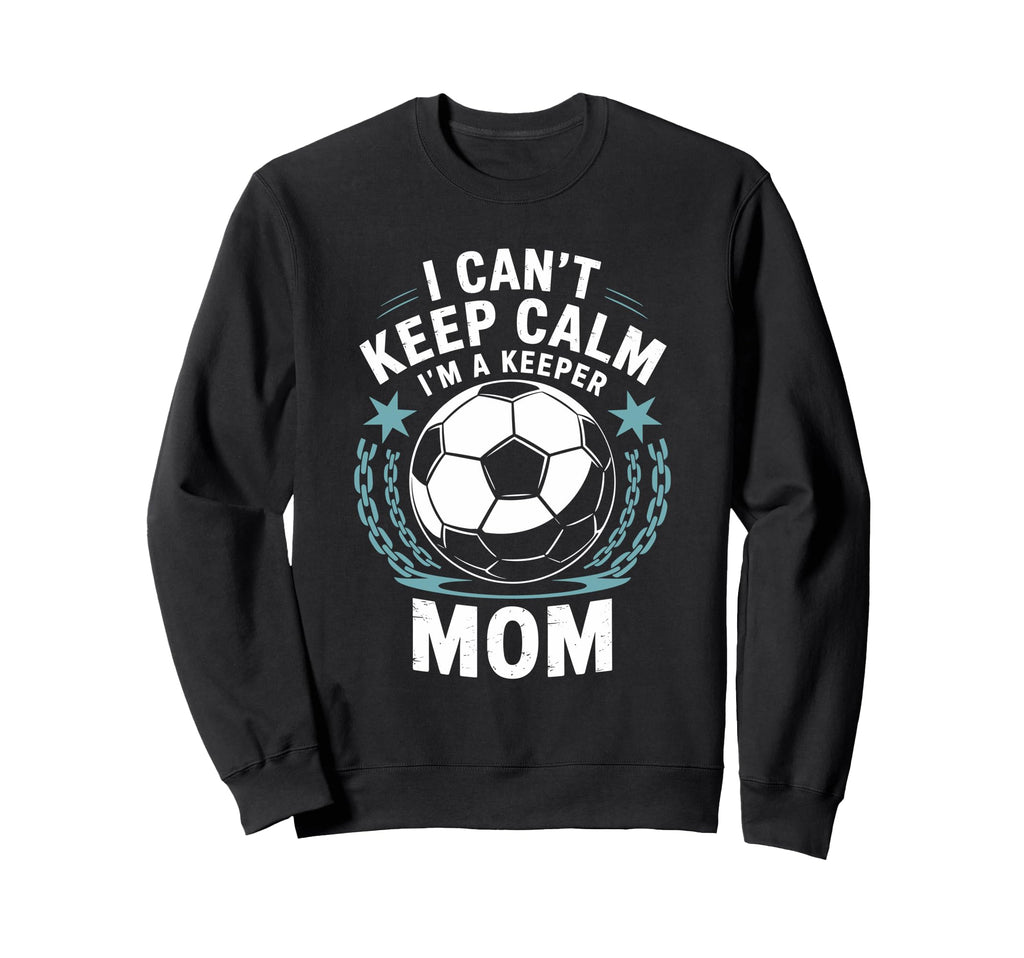 Team Soccer Lover I Cant Keep Calm Im Sweatshirt - Minimalist Print Unisex