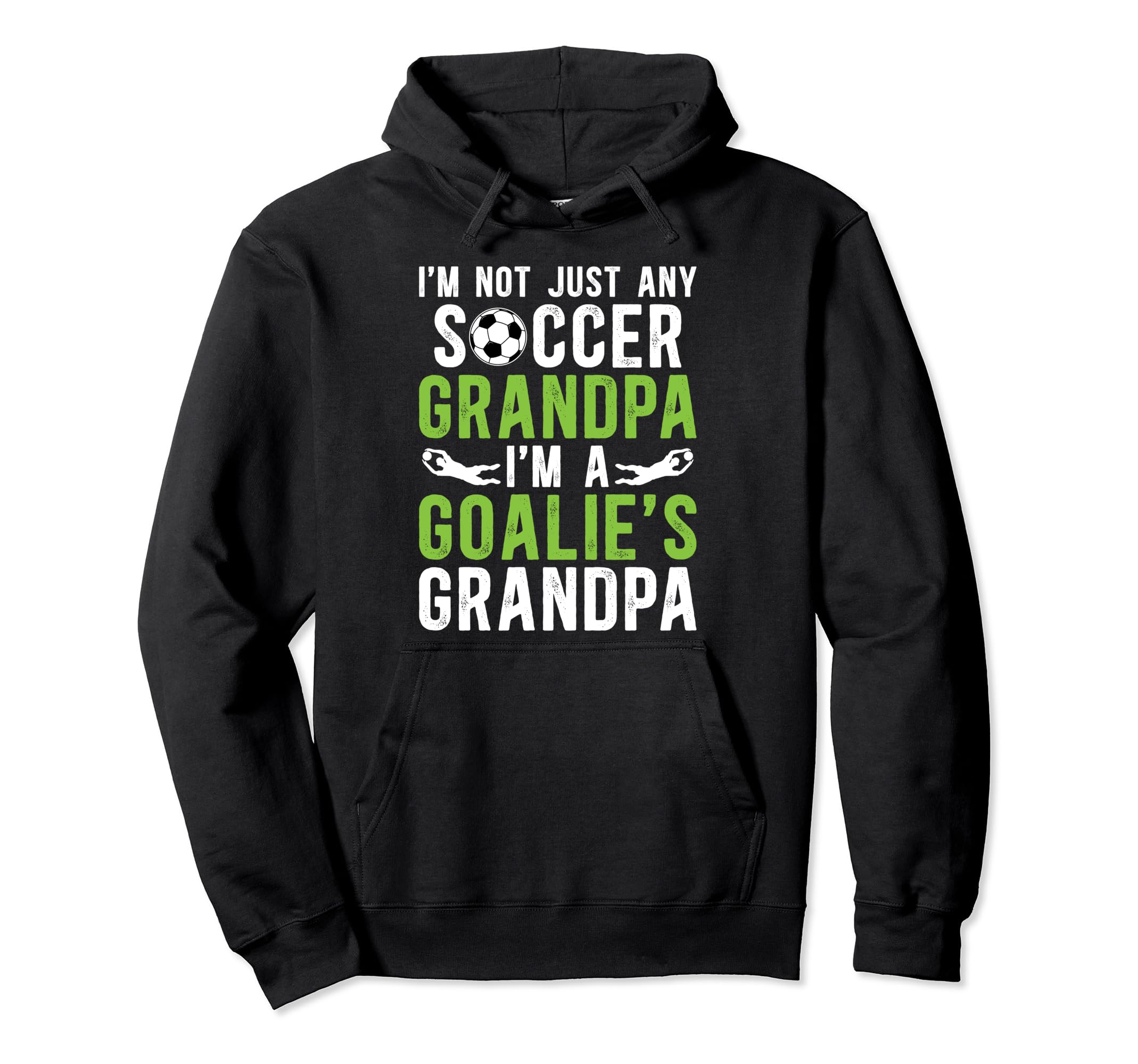 Im Soccer Goalie Grandpa Soccer Hoodie - Graphic Print Men Women