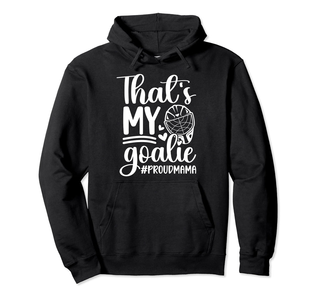 My Goalie Hockey Goalkeeper Mom Hockey Hoodie - Trendy Graphic for Adults