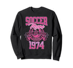 Soccer Mom Loud Proud Since 1974 Sweatshirt - Aesthetic Graphic Men Women