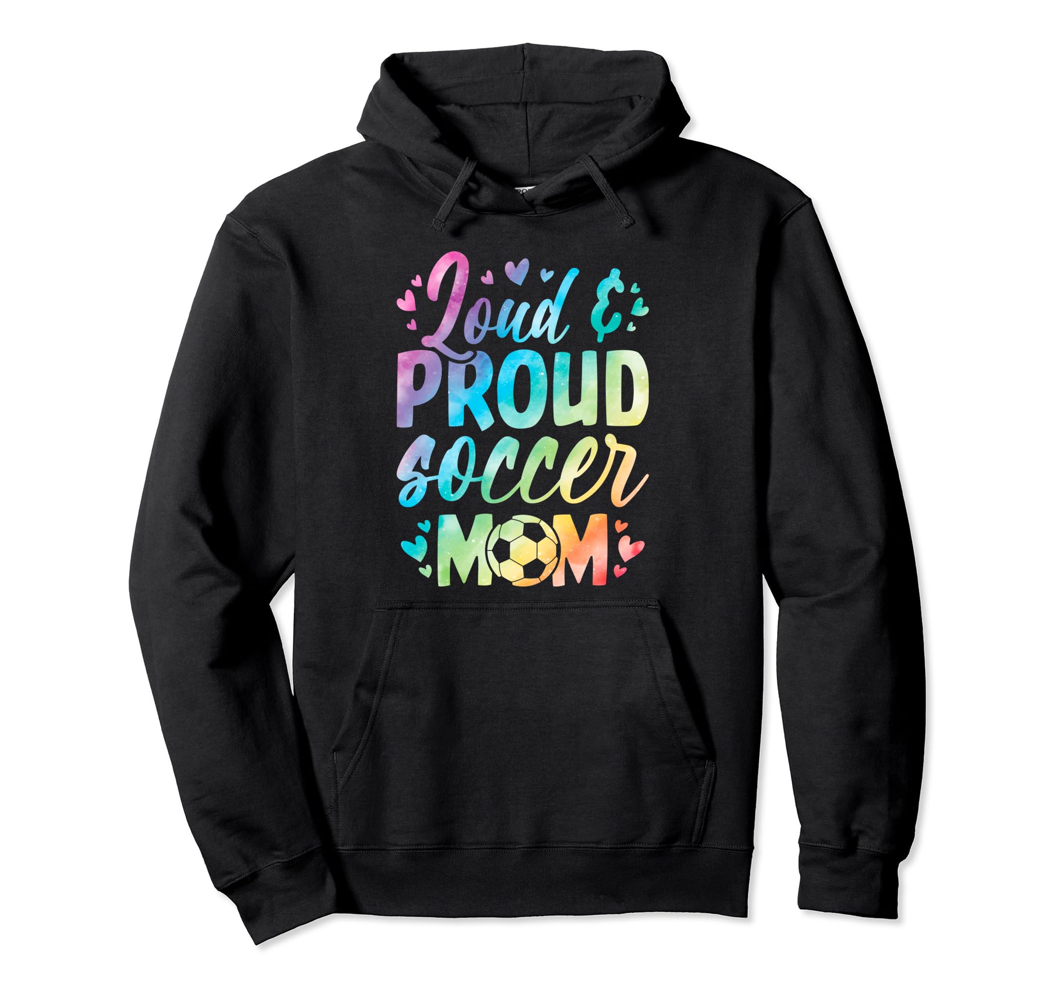 Loud And Proud Soccer Mom Birthday Soccer Hoodie - Streetwear Style Unisex
