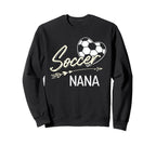 Soccer Nana Proud Grandma Soccer Sweatshirt - Aesthetic Graphic for Adults