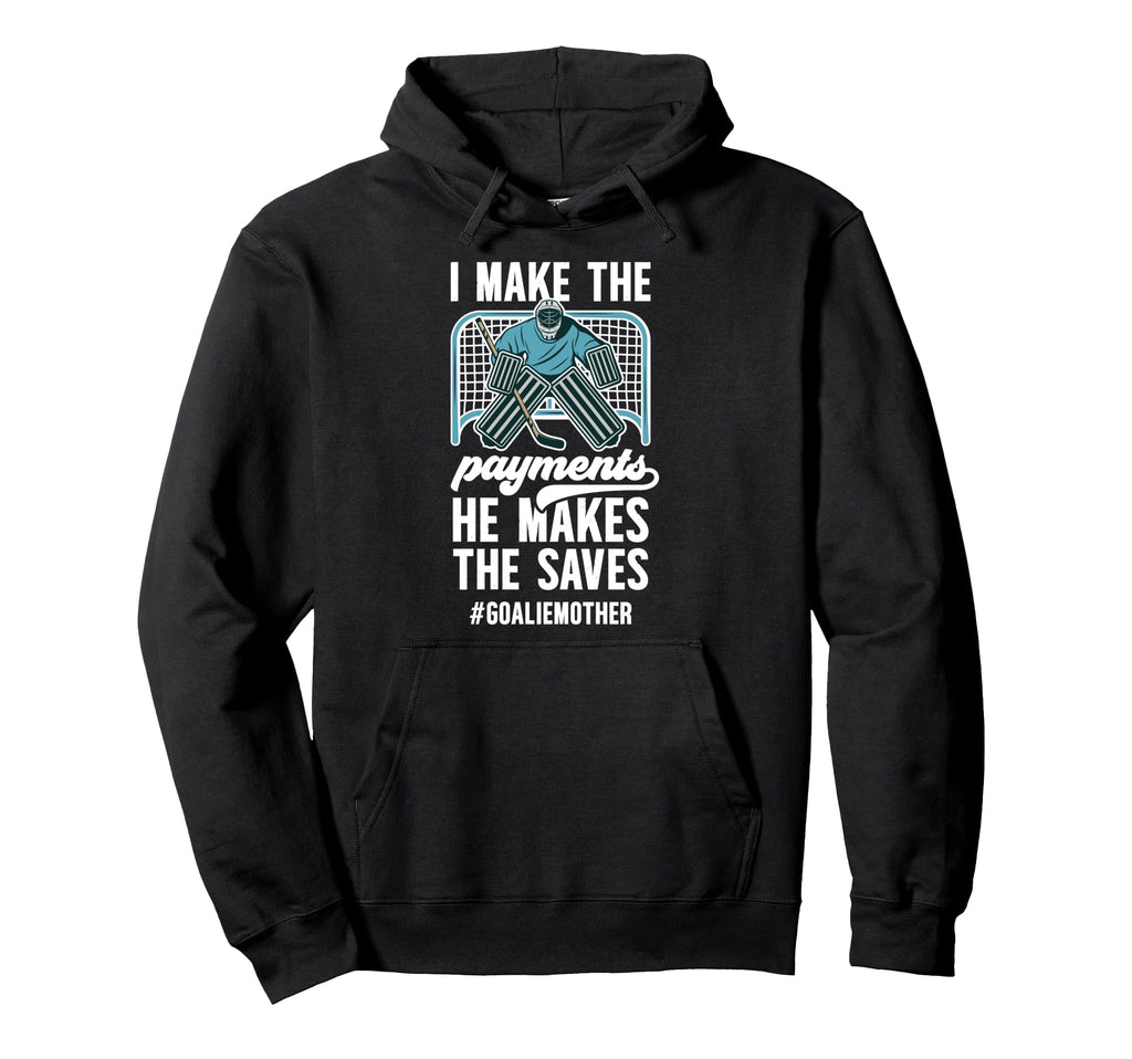 Funny Hockey Goalie Mother Hockey Hoodie - Unique Graphic Unisex
