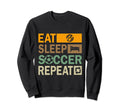 Eat Sleep Soccer Repeat Funny Sweatshirt - Streetwear Style for Adults