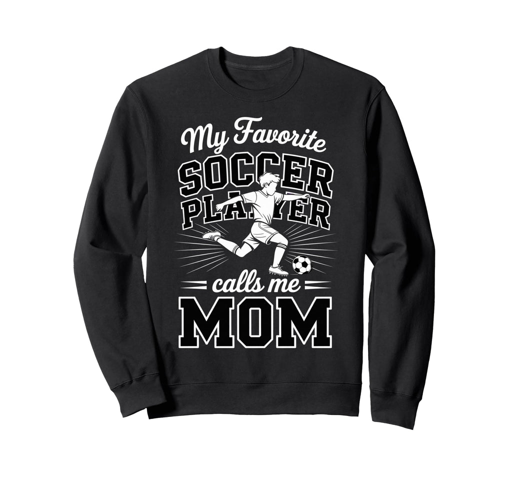 Soccer Mama Favorite Soccer Sweatshirt - Casual Everyday Wear Men Women