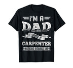 Im Dad And Carpenter Nothing Scares Me T-Shirt - Unique Graphic for Adults