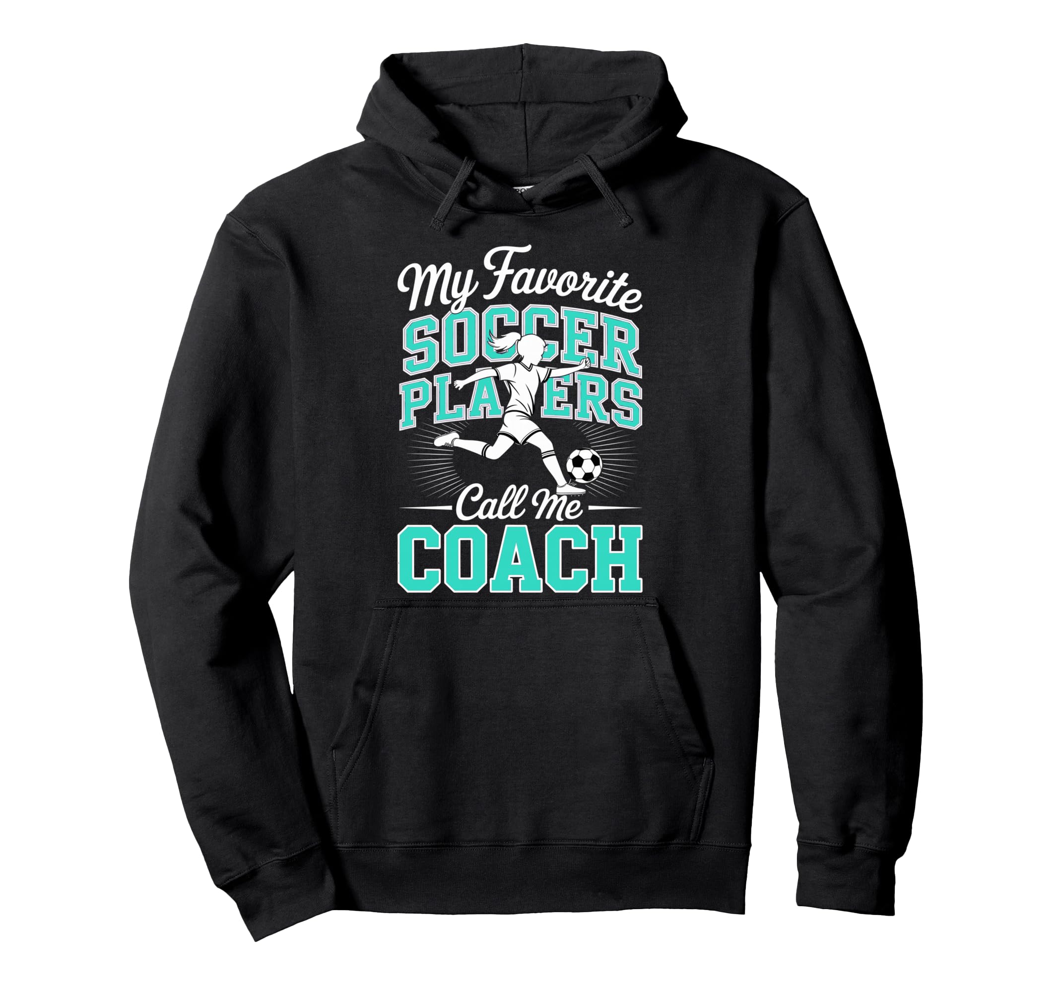 Soccer Coach My Favorite Soccer Hoodie - Fun Novelty Design Men Women