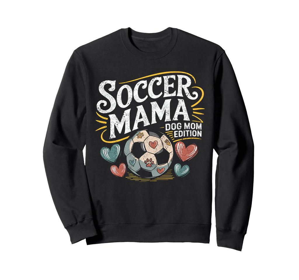 Funny Dog Mom T Shirts Soccer Sweatshirt - Casual Everyday Wear Unisex