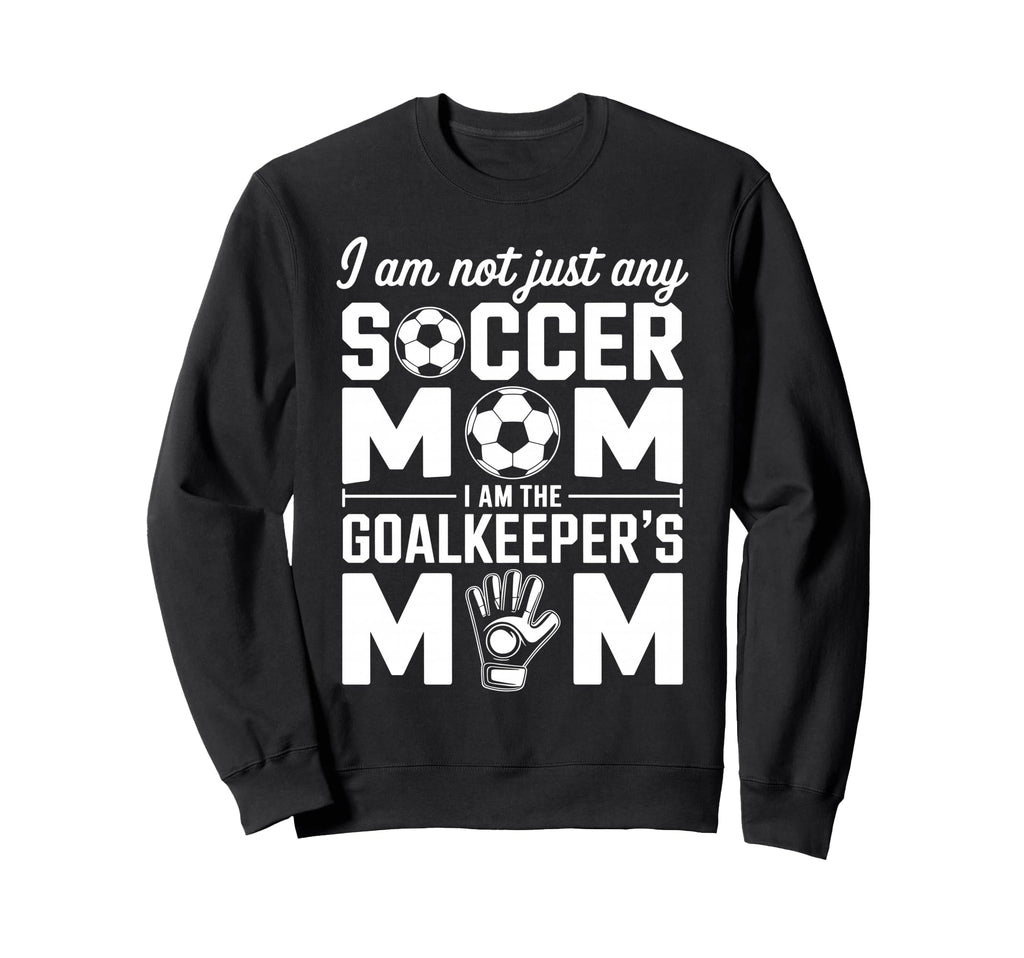 Goalkeeper Mom Funny Soccer Mama Sweatshirt - Graphic Print Men Women