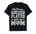 My Favorite Soccer Player Calls Me T-Shirt - Fun Novelty Design for Adults